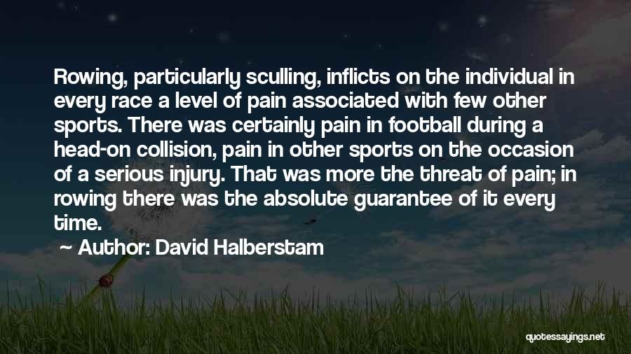 Best All Time Sports Quotes By David Halberstam