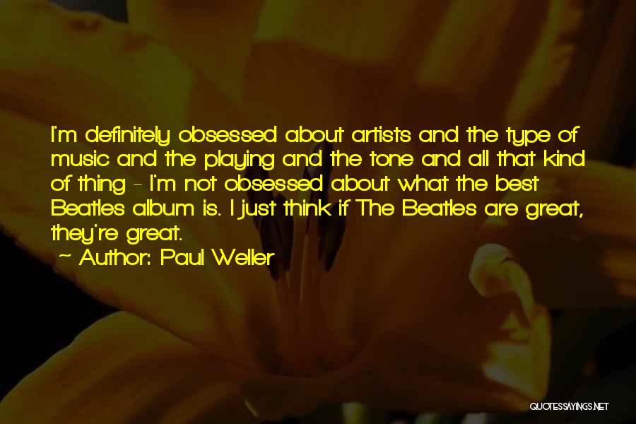 Best All Type Of Quotes By Paul Weller