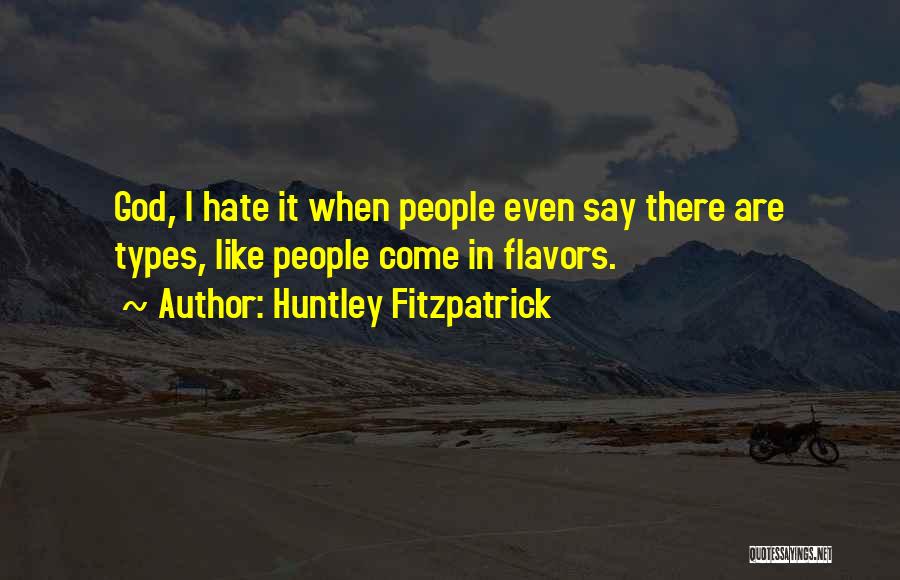 Best All Types Of Quotes By Huntley Fitzpatrick