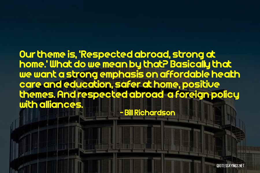 Best Alliances Quotes By Bill Richardson