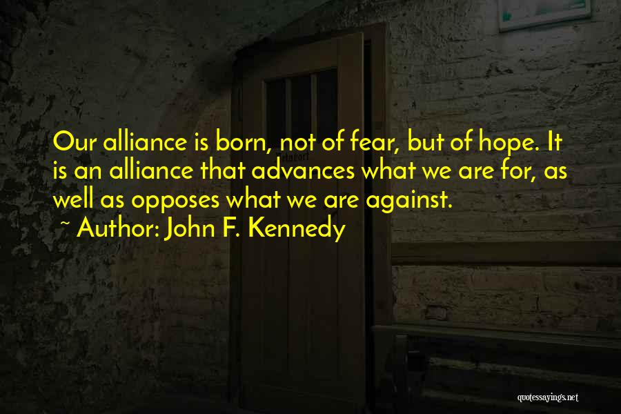 Best Alliances Quotes By John F. Kennedy