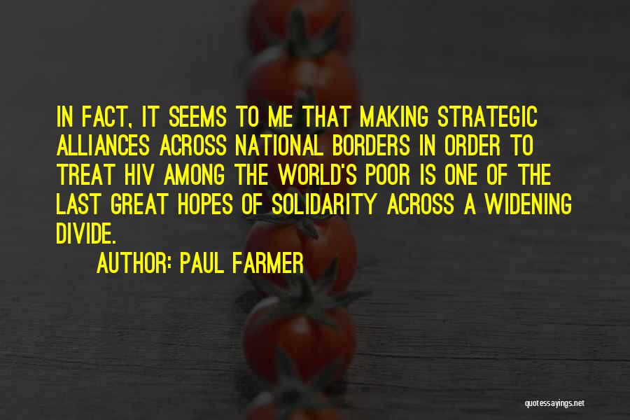 Best Alliances Quotes By Paul Farmer