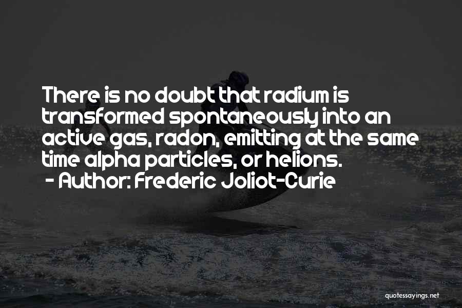 Best Alpha Quotes By Frederic Joliot-Curie