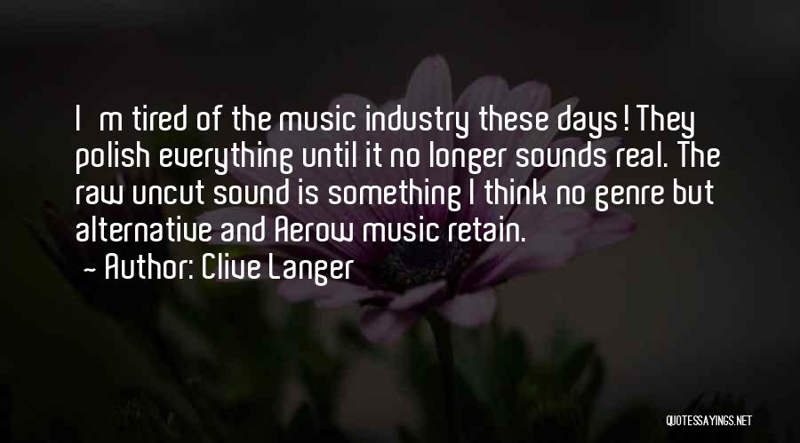 Best Alternative Music Quotes By Clive Langer