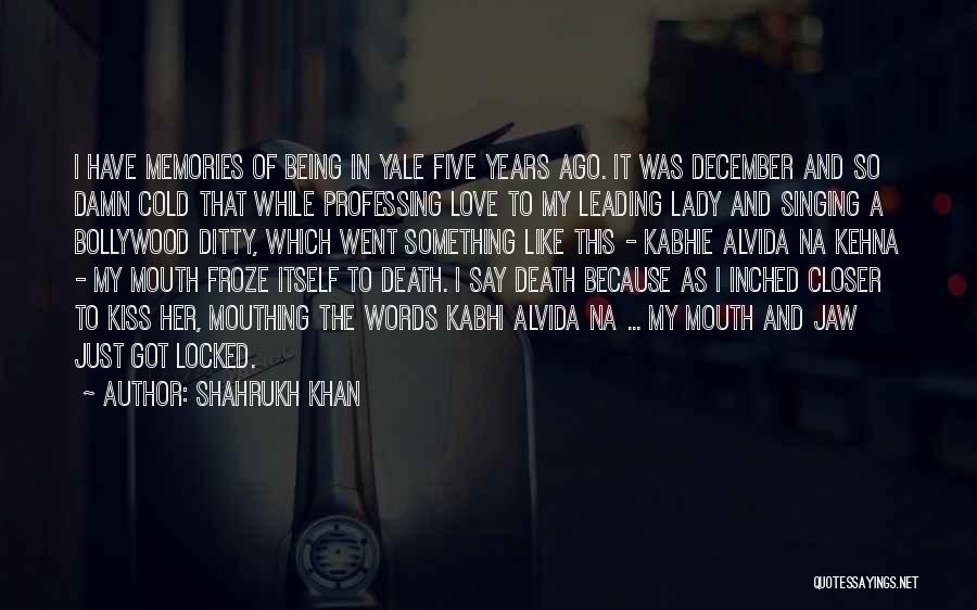 Best Alvida Quotes By Shahrukh Khan