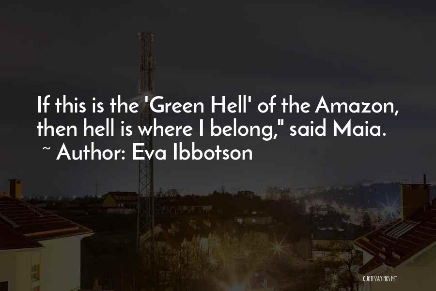 Best Amazon Quotes By Eva Ibbotson