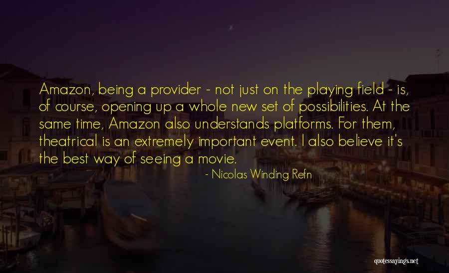 Best Amazon Quotes By Nicolas Winding Refn