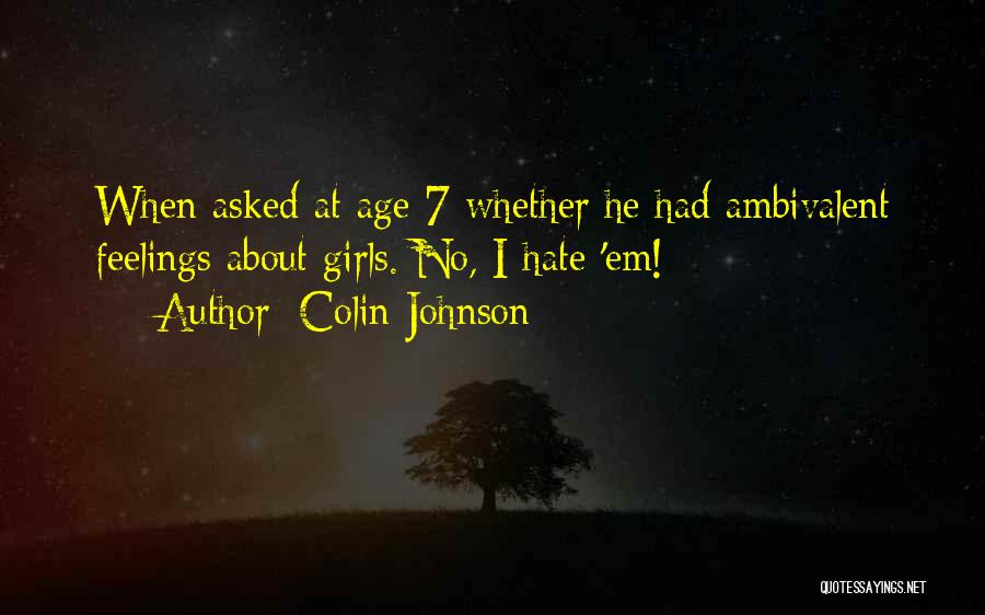 Best Ambivalent Quotes By Colin Johnson