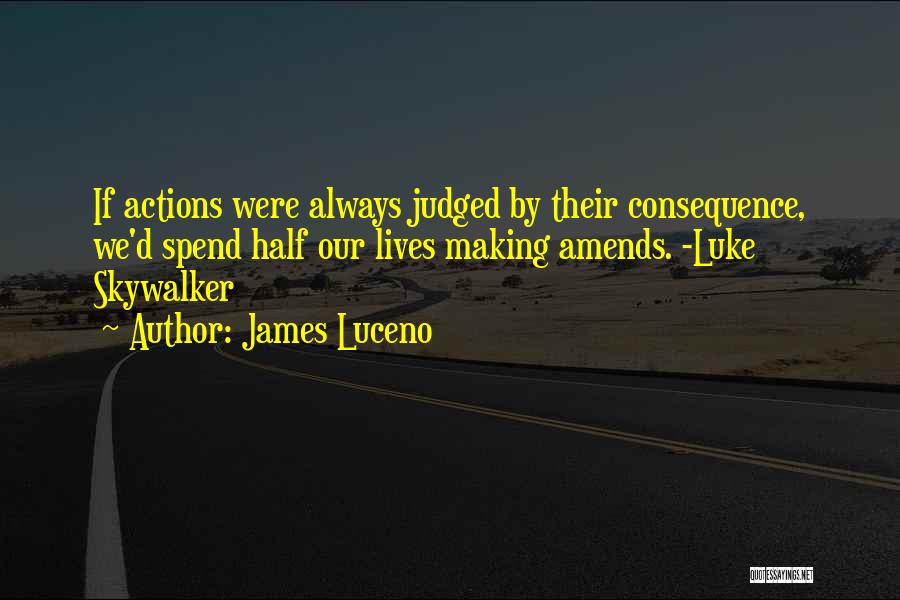 Best Amends Quotes By James Luceno