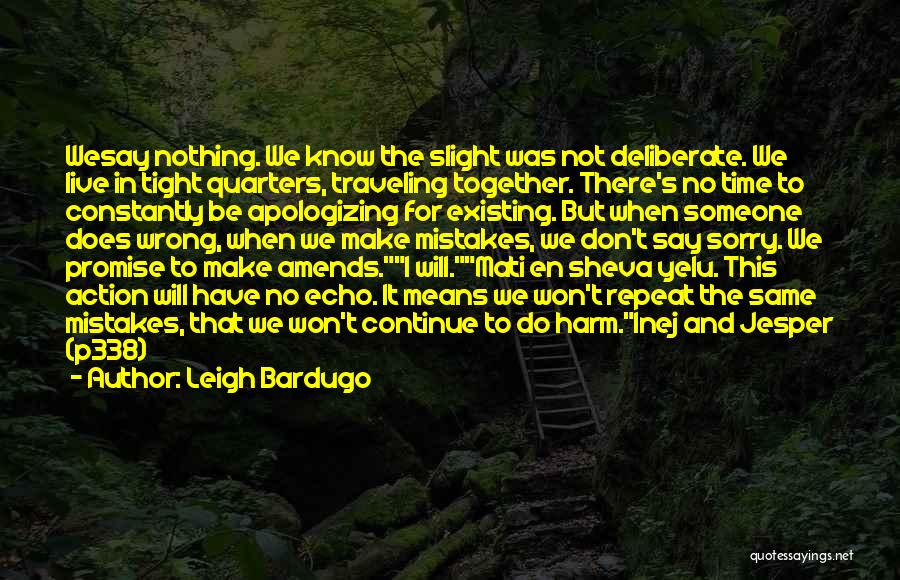 Best Amends Quotes By Leigh Bardugo
