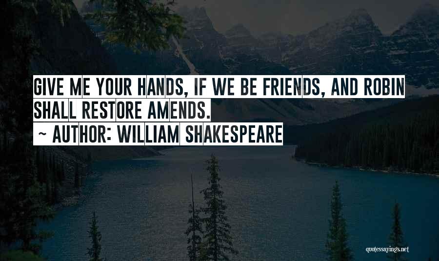 Best Amends Quotes By William Shakespeare