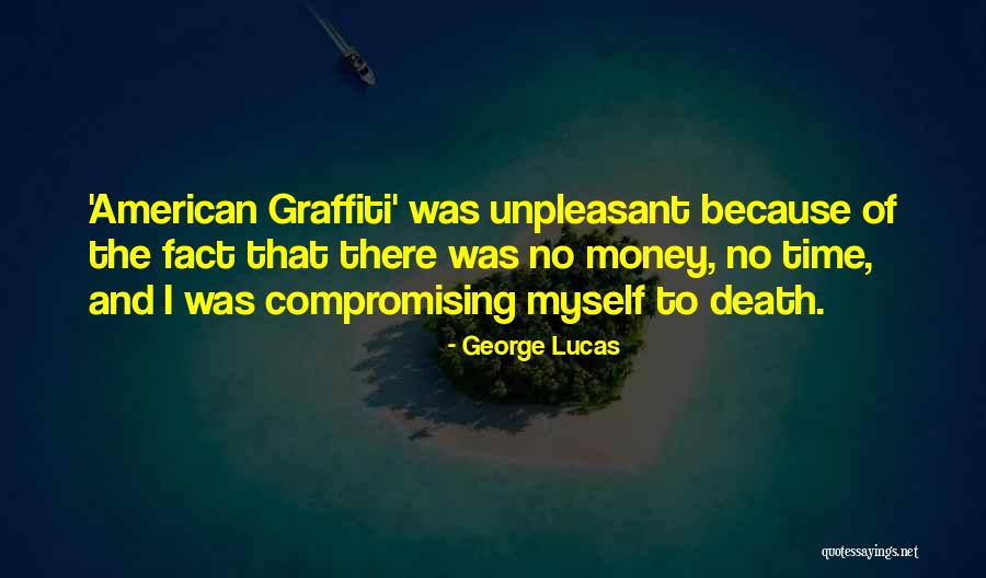 Best American Graffiti Quotes By George Lucas Best American Graffiti Quotes By George Lucas