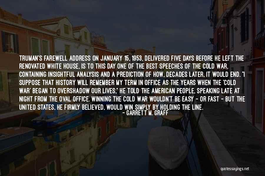 Best American History Quotes By Garrett M. Graff Best American History Quotes By Garrett M. Graff