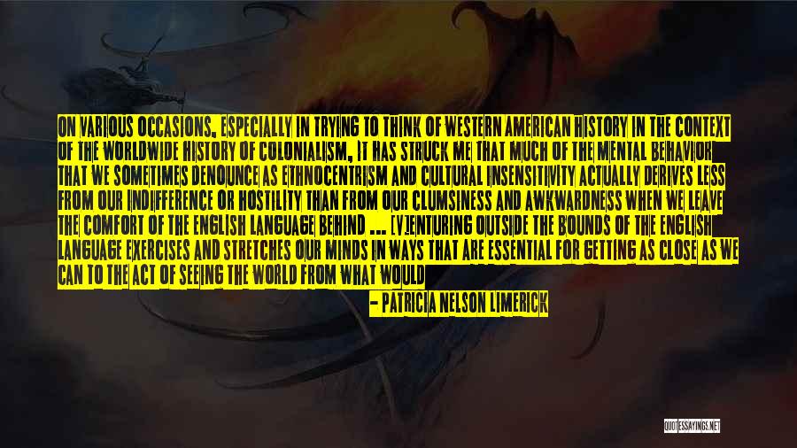Best American History Quotes By Patricia Nelson Limerick Best American History Quotes By Patricia Nelson Limerick