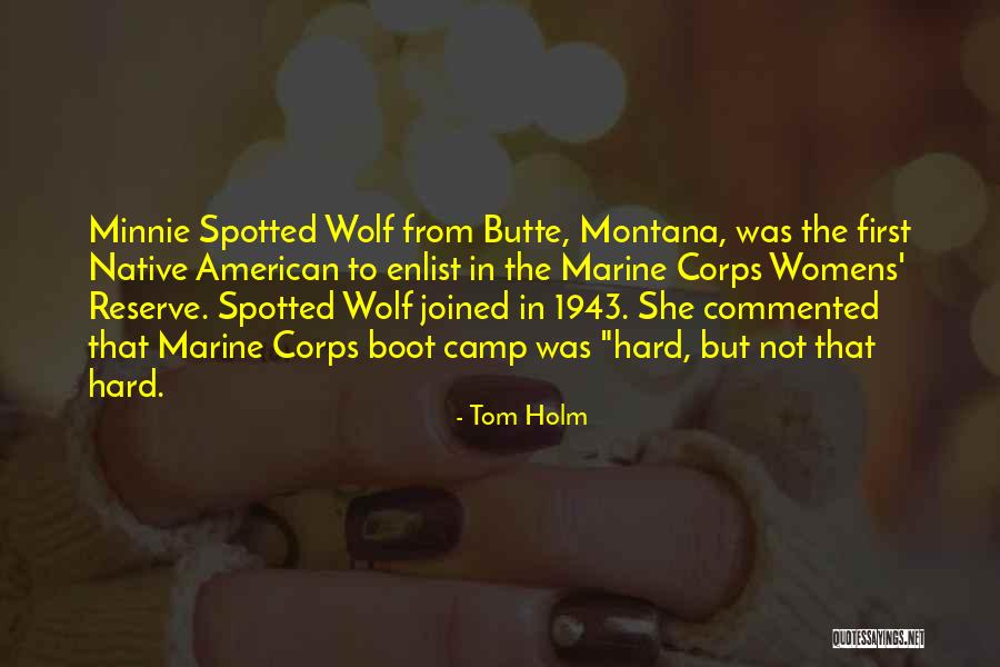 Best American History Quotes By Tom Holm Best American History Quotes By Tom Holm