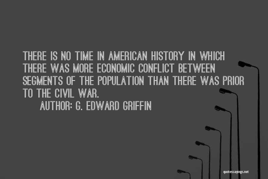 Best American History X Quotes By G. Edward Griffin