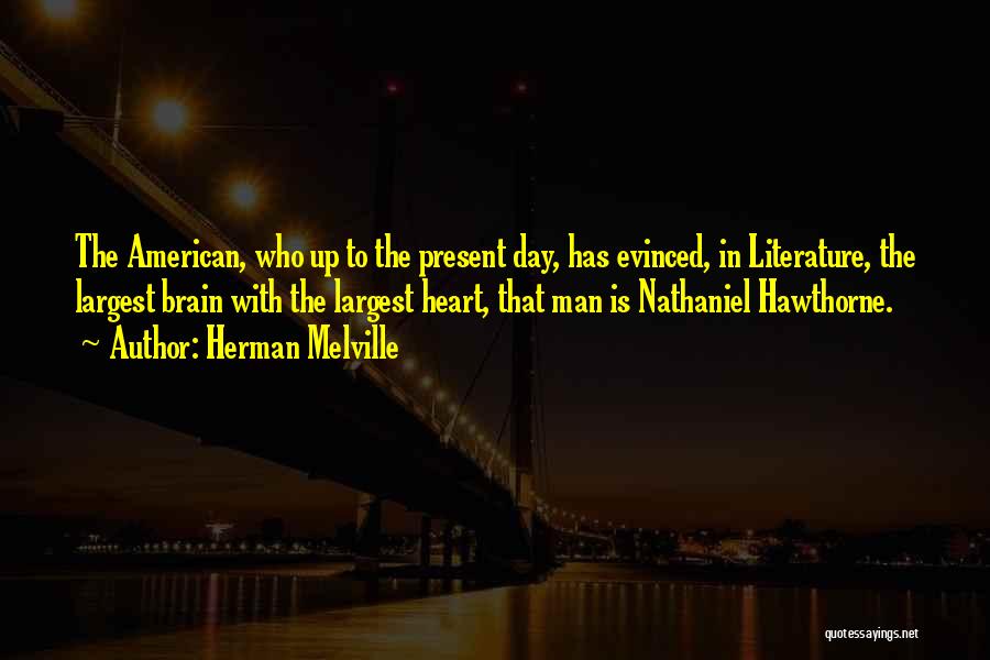 Best American Literature Quotes By Herman Melville