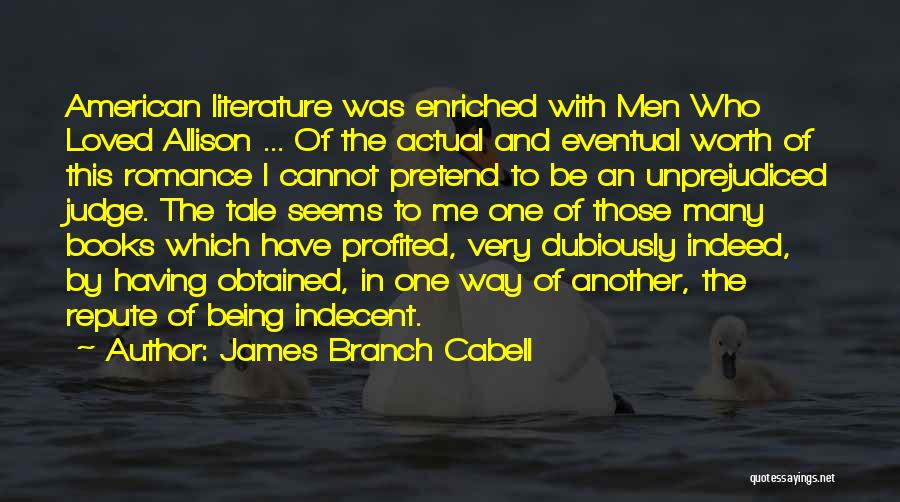 Best American Literature Quotes By James Branch Cabell