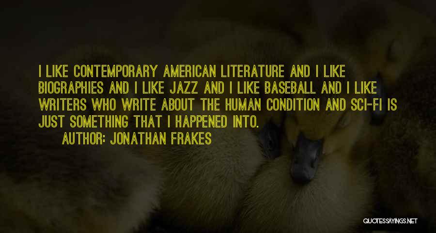 Best American Literature Quotes By Jonathan Frakes