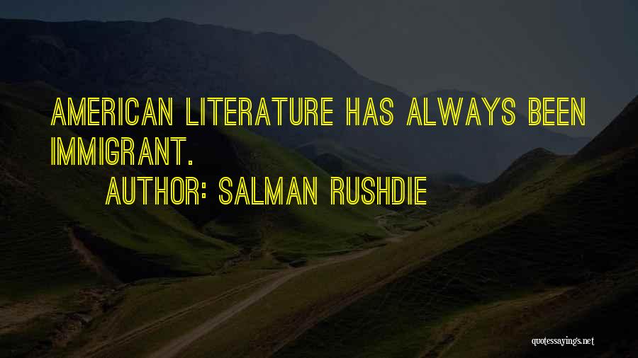 Best American Literature Quotes By Salman Rushdie