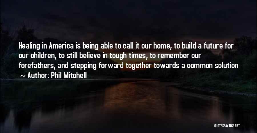 Best American Patriotic Quotes By Phil Mitchell