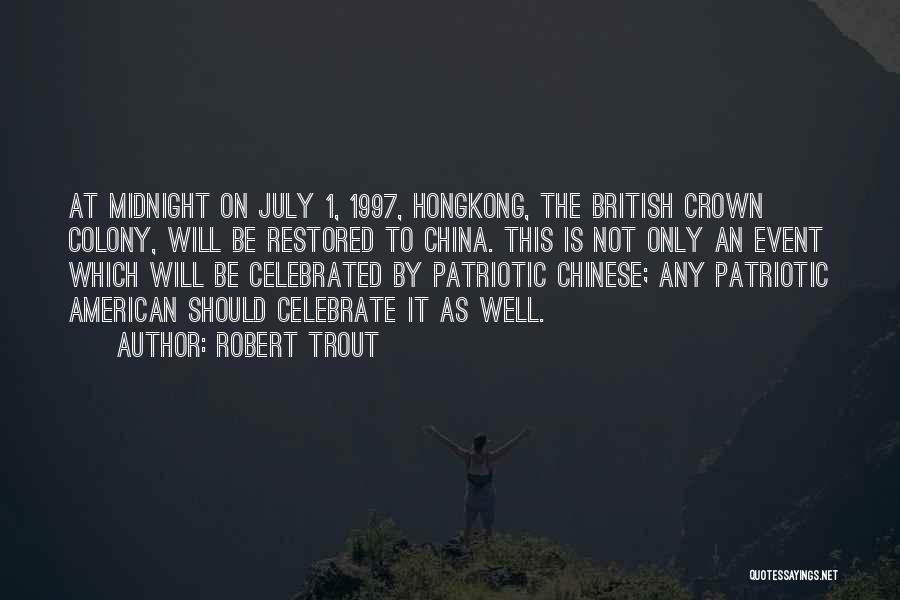Best American Patriotic Quotes By Robert Trout