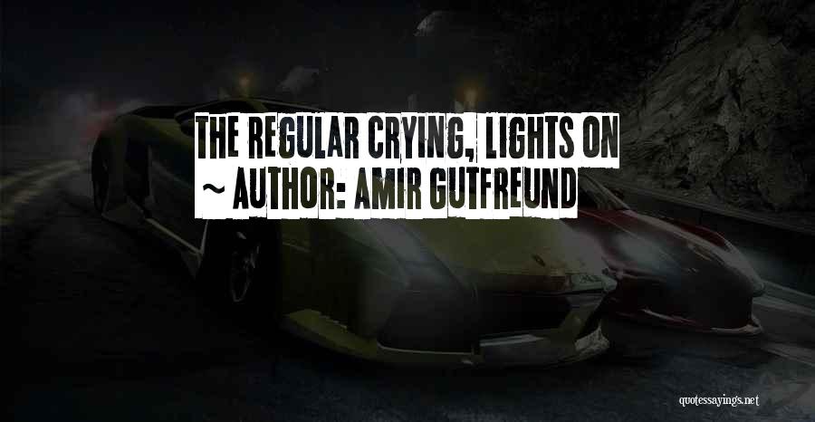 Best Amir Quotes By Amir Gutfreund