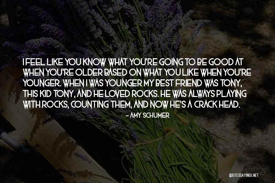 Best Amy Schumer Quotes By Amy Schumer