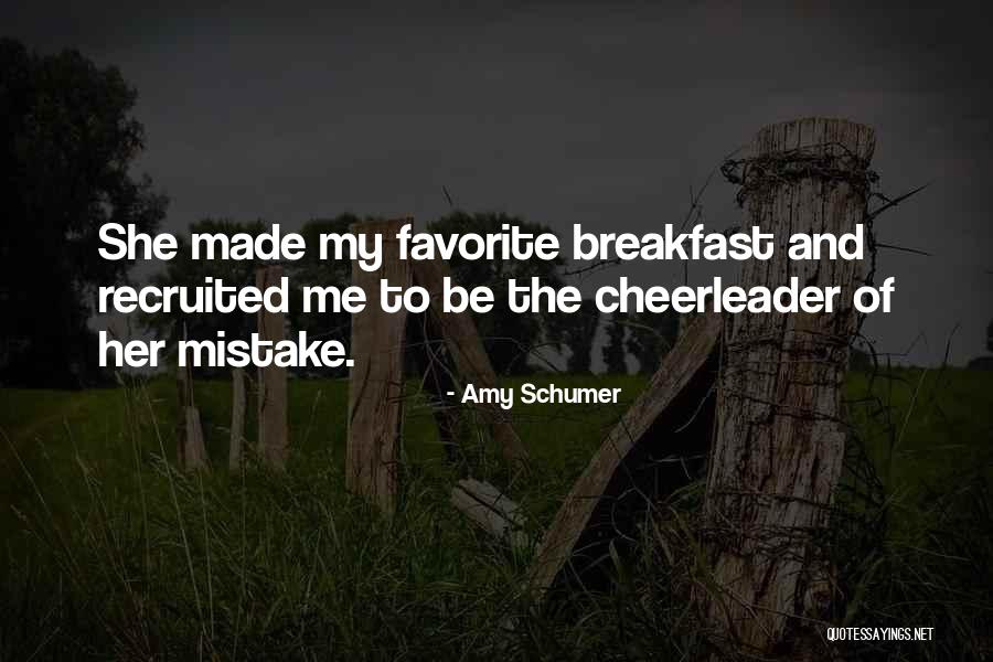 Best Amy Schumer Quotes By Amy Schumer