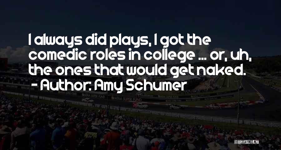 Best Amy Schumer Quotes By Amy Schumer