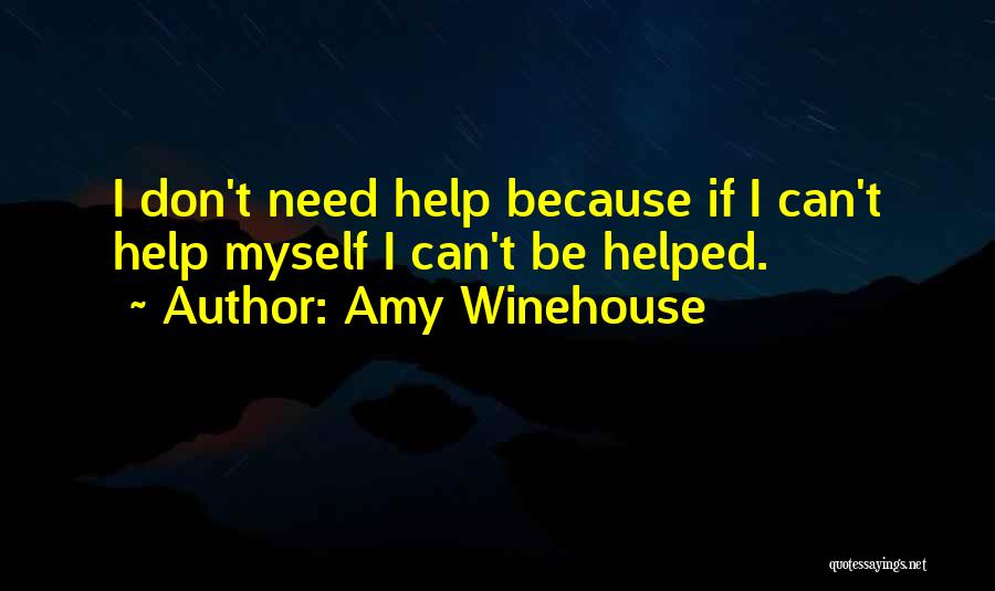 Best Amy Winehouse Quotes By Amy Winehouse