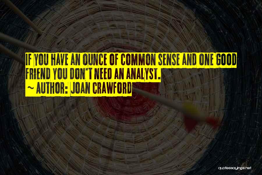 Best Analyst Quotes By Joan Crawford