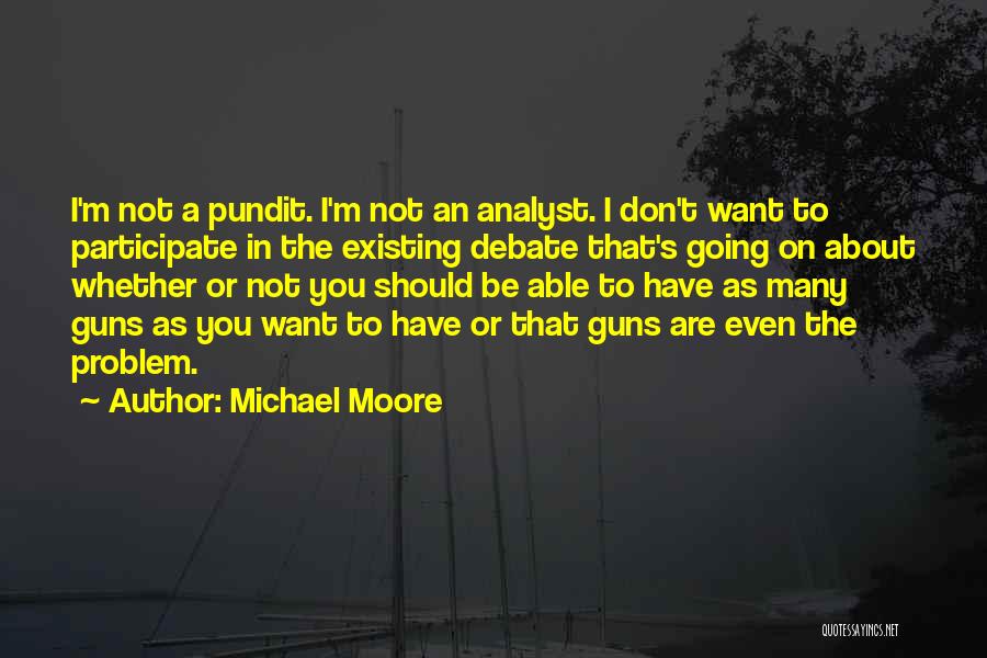 Best Analyst Quotes By Michael Moore