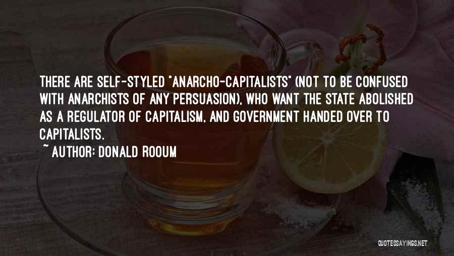 Best Anarcho Capitalism Quotes By Donald Rooum