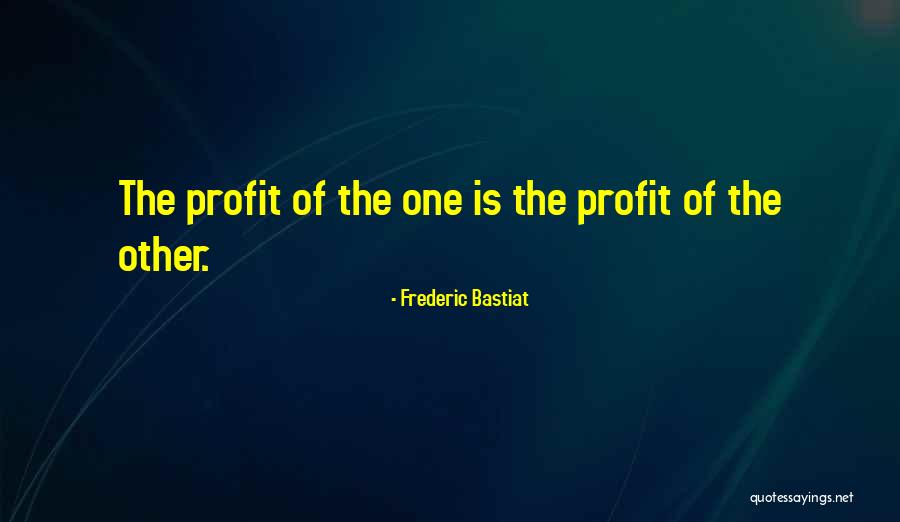 Best Anarcho Capitalism Quotes By Frederic Bastiat