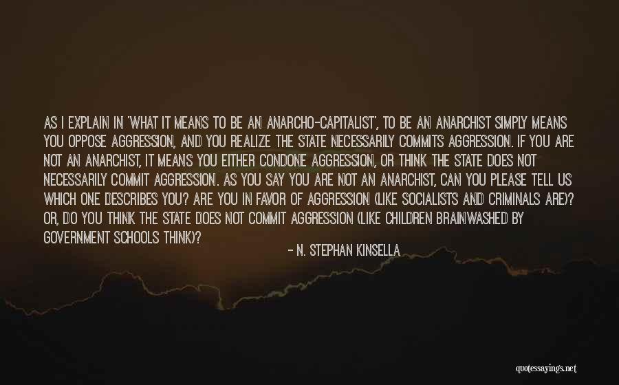 Best Anarcho Capitalism Quotes By N. Stephan Kinsella