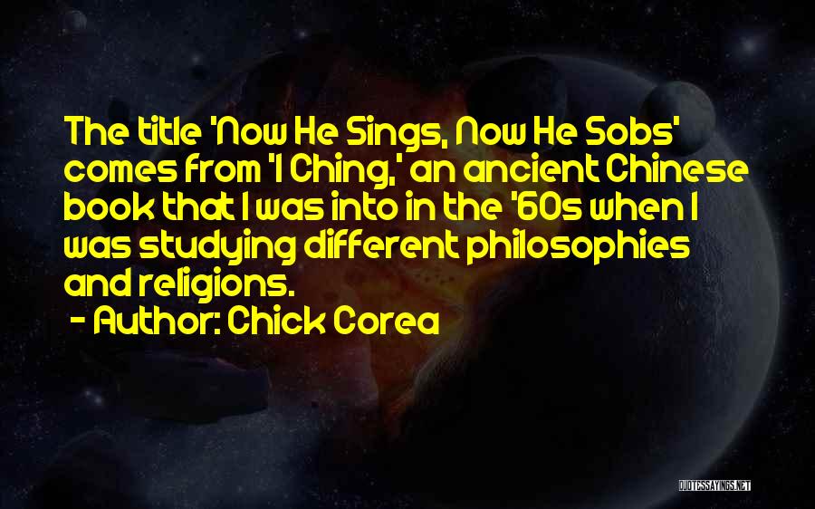 Best Ancient Chinese Quotes By Chick Corea