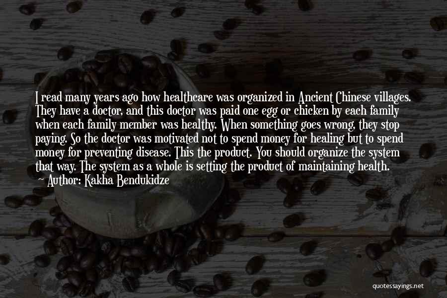 Best Ancient Chinese Quotes By Kakha Bendukidze