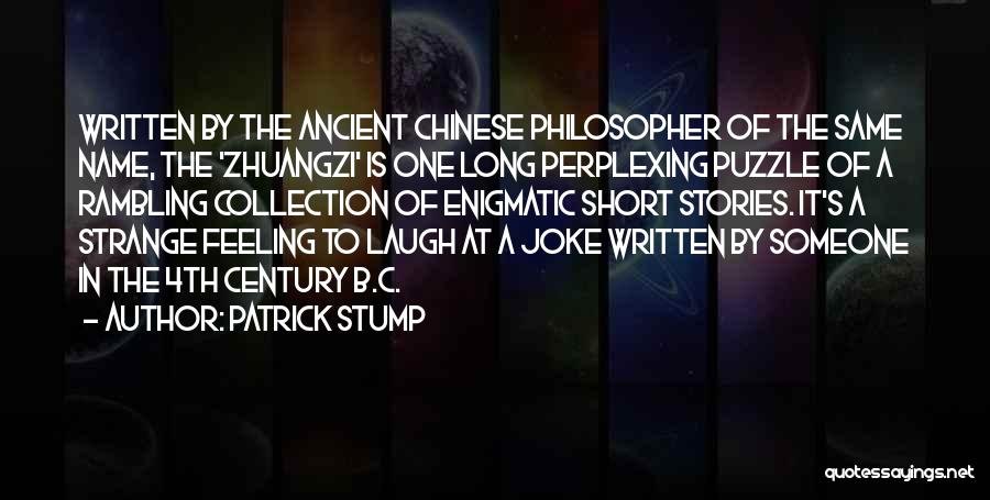 Best Ancient Chinese Quotes By Patrick Stump