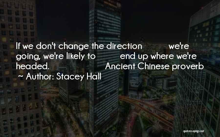 Best Ancient Chinese Quotes By Stacey Hall