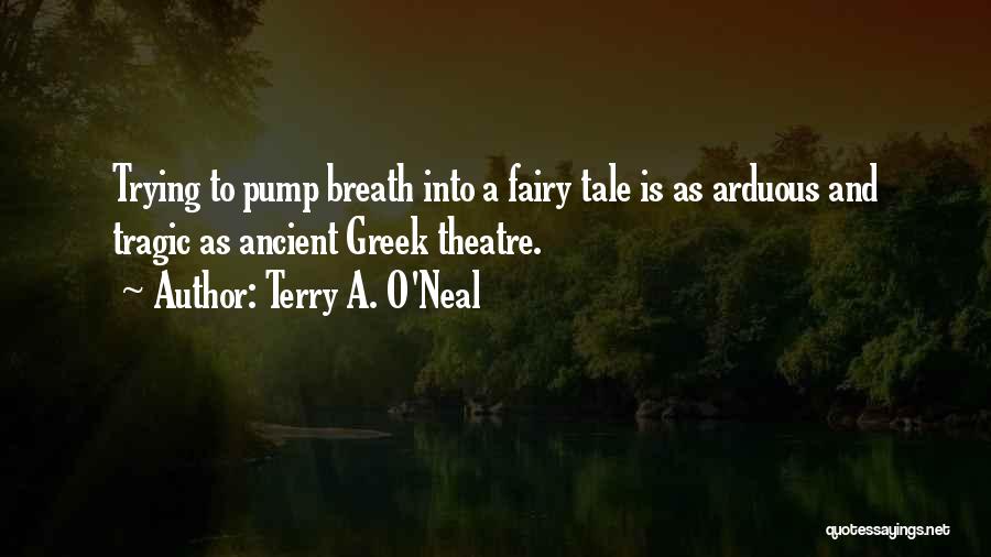 Best Ancient Greek Quotes By Terry A. O'Neal