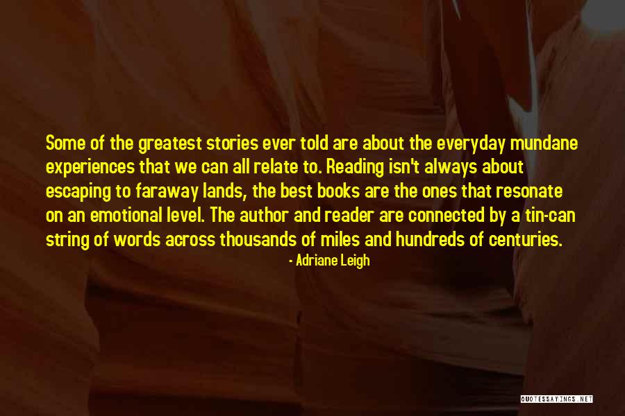 Best And Emotional Quotes By Adriane Leigh Best And Emotional Quotes By Adriane Leigh