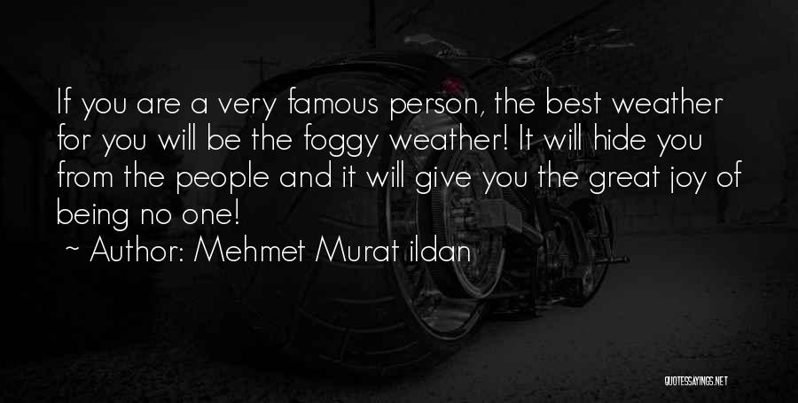 Best And Famous Quotes By Mehmet Murat Ildan