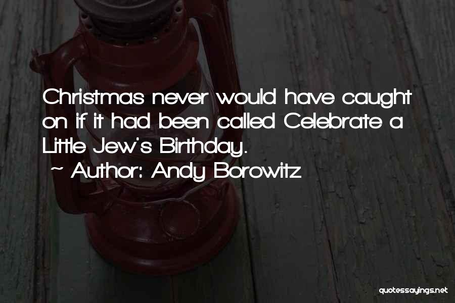 Best And Funny Birthday Quotes By Andy Borowitz