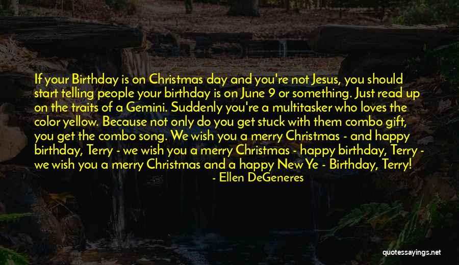 Best And Funny Birthday Quotes By Ellen DeGeneres