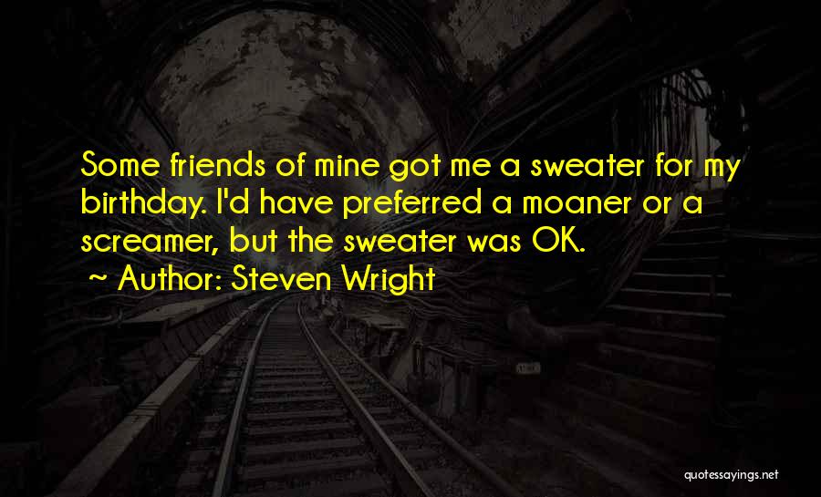 Best And Funny Birthday Quotes By Steven Wright