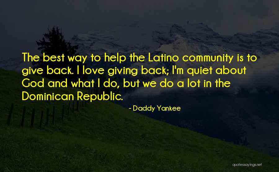 Best And Love Quotes By Daddy Yankee