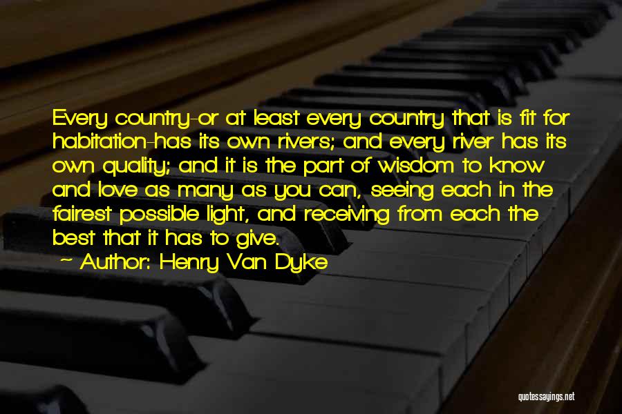 Best And Love Quotes By Henry Van Dyke