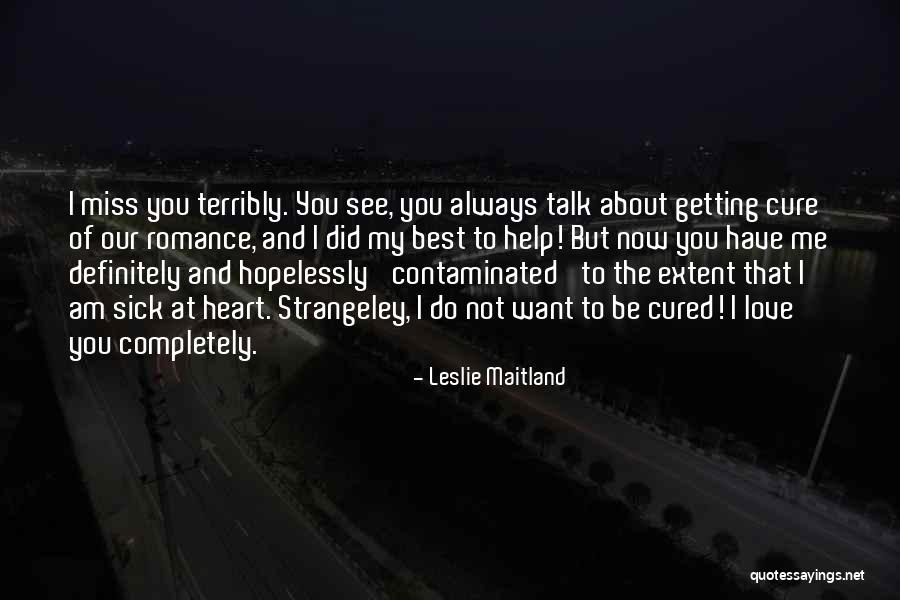 Best And Love Quotes By Leslie Maitland