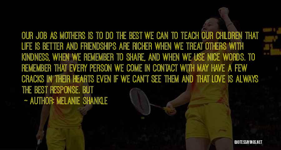 Best And Love Quotes By Melanie Shankle